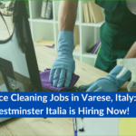Office Cleaning Jobs: Are you living in or near Varese and looking for a reliable, professional role? Westminster Italia Srl is currently seeking a detail-oriented Cleaning Lady/Cleaner